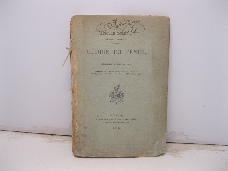 Colore del tempo. Commedia in quattro atti